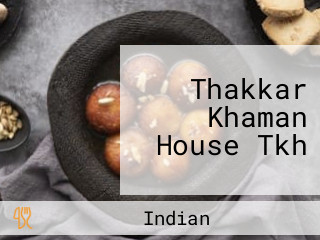 Thakkar Khaman House Tkh