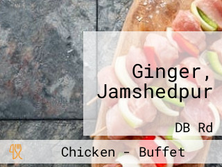 Ginger, Jamshedpur