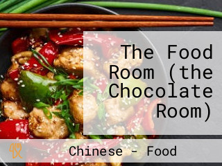 The Food Room (the Chocolate Room)