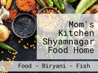 Mom's Kitchen Shyamnagar Food Home Delivery Catering Service In Shyamnagar