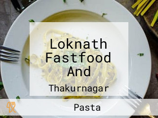 Loknath Fastfood And