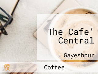 The Cafe’ Central