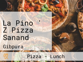 La Pino ' Z Pizza Sanand