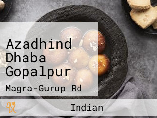 Azadhind Dhaba Gopalpur