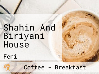 Shahin And Biriyani House