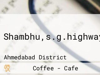 Shambhu,s.g.highway.