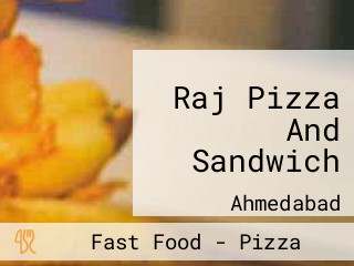 Raj Pizza And Sandwich