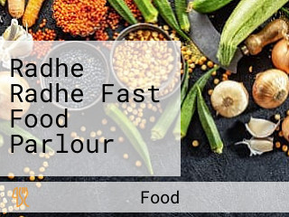 Radhe Radhe Fast Food Parlour