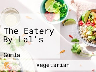 The Eatery By Lal's