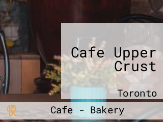 Cafe Upper Crust