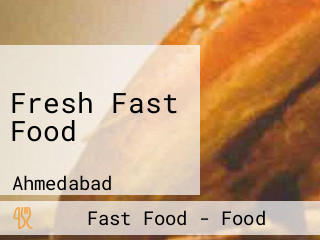 Fresh Fast Food