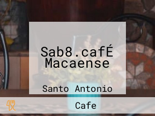 Sab8.cafÉ Macaense