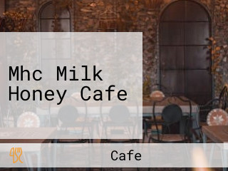 Mhc Milk Honey Cafe