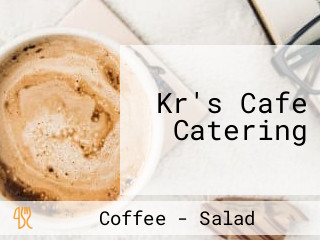 Kr's Cafe Catering