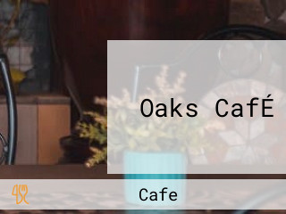 Oaks CafÉ