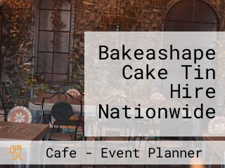 Bakeashape Cake Tin Hire Nationwide