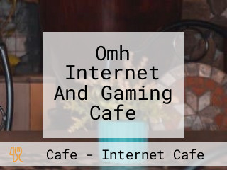 Omh Internet And Gaming Cafe