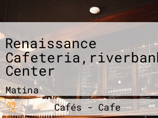 Renaissance Cafeteria,riverbanks Center