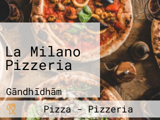 La Milano Pizzeria