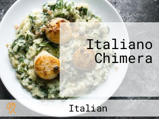 Italiano Chimera リストランテ キメラ