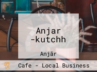 Anjar -kutchh