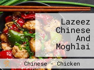 Lazeez Chinese And Moghlai