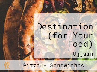 Destination (for Your Food)