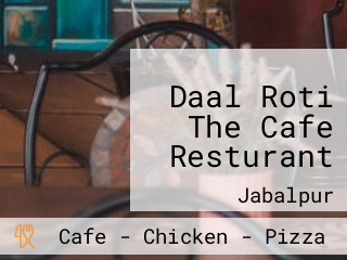 Daal Roti The Cafe Resturant