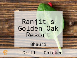 Ranjit's Golden Oak Resort