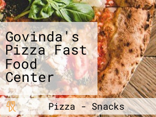 Govinda's Pizza Fast Food Center