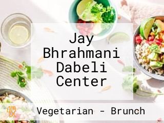 Jay Bhrahmani Dabeli Center