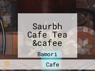 Saurbh Cafe Tea &cafee