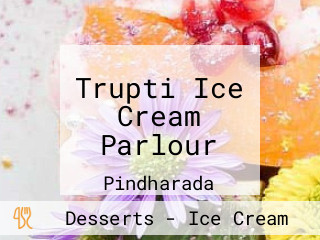 Trupti Ice Cream Parlour