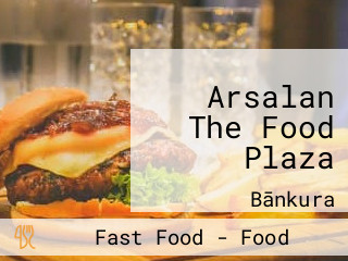 Arsalan The Food Plaza