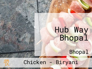 Hub Way Bhopal