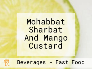 Mohabbat Sharbat And Mango Custard