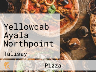 Yellowcab Ayala Northpoint