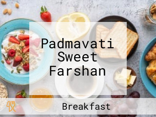 Padmavati Sweet Farshan