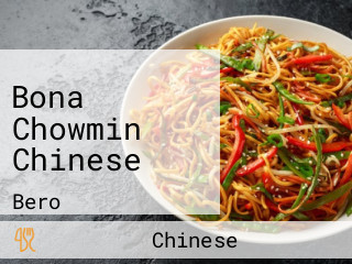 Bona Chowmin Chinese