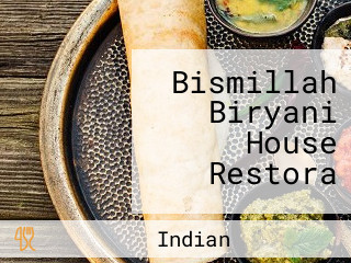 Bismillah Biryani House Restora