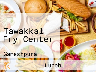 Tawakkal Fry Center