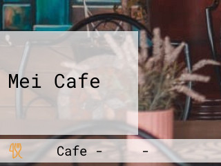 Mei Cafe