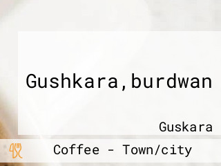 Gushkara,burdwan