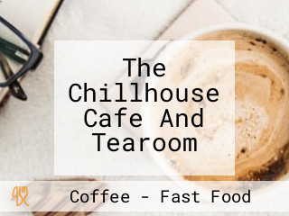 The Chillhouse Cafe And Tearoom