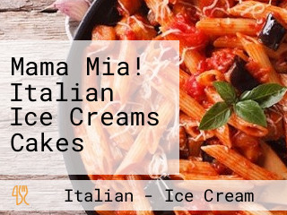 Mama Mia! Italian Ice Creams Cakes