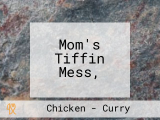 Mom's Tiffin Mess,