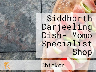 Siddharth Darjeeling Dish- Momo Specialist Shop