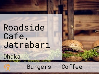 Roadside Cafe, Jatrabari