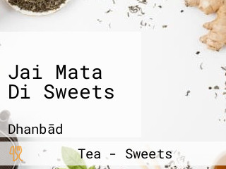 Jai Mata Di Sweets