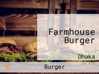 Farmhouse Burger